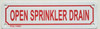 OPEN SPRINKLER DRAIN Sign