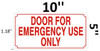 SIGN Door for Emergency USE ONLY