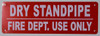 Dry Standpipe FIRE DEPT. USE ONLY SIGNAGE