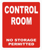 CONTROL ROOM NO STORAGE ALLOWED  ( Reflective !!! ALUMINUM)