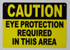 Caution Eye Protection Requi in This Area