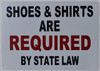 Shoes and Shirts are Requi by State Law Signageage