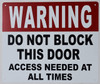Warning DO NOT Block This Door Access Needed at All Times