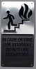 In CASE of FIRE USE Stairway DO NOT USE Elevator Braille sign