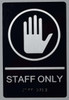 Staff ONLY Sign -Tactile Signs Tactile Signs  The Sensation line Ada sign