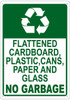 FLATTENED CARDBOARD AND PAPER NO GARBAGE