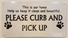 BUILDING SIGNAGE This is Our Home Help us Keep it Clean and Beautiful. Please Curb and Pick up After Your Dog