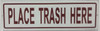 Place Trash HERE Sign-Trash Sign