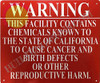 Warning This Facility Contains Chemicals Known to The State of CA to Cause Cancer