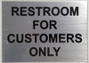 RESTROOM FOR CUSTOMER ONLY Sign