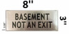 SIGNAGE BASEMENT NOT AN EXIT  -BRUSHED ALUMINUM