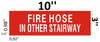 Fire Hose in other stairway  Compliance sign