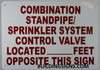 Combination Standpipe and Sprinkler System Control Valve Located FEET Opposite This Sign