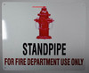 Standpipe for FIRE Department USE ONLY Sign with Image,