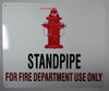 FIRE DEPT SIGNAGE Standpipe for FIRE Department USE ONLY  with Image,