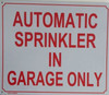 Automatic Sprinkler in Garage ONLY SIGNAGE