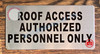 ROOF ACCESS AUTHORIZED PERSONNEL ONLY SIGN