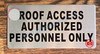 ROOF ACCESS AUTHORIZED PERSONNEL ONLY SIGN