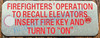 FIREFIGHTERS OPERATION TO RECALL ELEVATORS INSERT FIRE KEY AND TURN TO ON SIGN