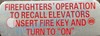 FIREFIGHTERS OPERATION TO RECALL ELEVATORS INSERT FIRE KEY AND TURN TO ON SIGN