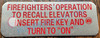 FIREFIGHTERS OPERATION TO RECALL ELEVATORS INSERT FIRE KEY AND TURN TO ON SIGN