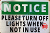 NOTICE PLEASE TURN OFF LIGHTS WHEN NOT IN USE SIGN