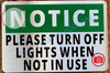 NOTICE PLEASE TURN OFF LIGHTS WHEN NOT IN USE SIGN