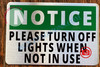 NOTICE PLEASE TURN OFF LIGHTS WHEN NOT IN USE SIGN