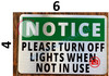 NOTICE PLEASE TURN OFF LIGHTS WHEN NOT IN USE SIGN