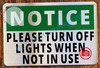 NOTICE PLEASE TURN OFF LIGHTS WHEN NOT IN USE SIGN