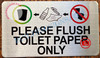 PLEASE FLUSH TOILET PAPER ONLY SIGN