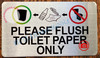 PLEASE FLUSH TOILET PAPER ONLY SIGN