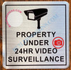 PROPERTY UNDER 24HR VIDEO SURVEILLANCE SIGN