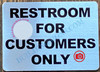 RESTROOM FOR CUSTOMERS ONLY SIGN