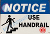 NOTICE USE HANDRAIL SIGN
