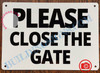 PLEASE CLOSE THE GATE SIGN