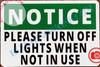 NOTICE PLEASE TURN OFF LIGHTS WHEN NOT IN USE SIGN