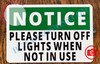 NOTICE PLEASE TURN OFF LIGHTS WHEN NOT IN USE SIGN