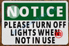 NOTICE PLEASE TURN OFF LIGHTS WHEN NOT IN USE SIGN