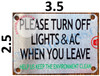 PLEASE TURN OFF LIGHTS AND AC WHEN YOU LEAVE HELP US KEEP THE ENVIRONMENT CLEAN SIGN