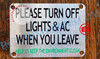 PLEASE TURN OFF LIGHTS AND AC WHEN YOU LEAVE HELP US KEEP THE ENVIRONMENT CLEAN SIGN