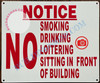 NOTICE NO SMOKING DRINKING LOITERING SITTING IN FRONT OF BUILDING SIGN