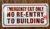 EMERGENCY EXIT ONLY NO RE-ENTRY TO BUILDING SIGN (ALUMINUM SIGNS 6X12)