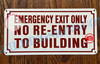 EMERGENCY EXIT ONLY NO RE-ENTRY TO BUILDING SIGN (ALUMINUM SIGNS 6X12)