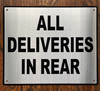 ALL DELIVERIES IN REAR SIGN