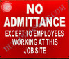 No Admittance Except to Employees Working at This Job site Sign-Construction site Sign