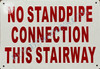 Sign No Standpipe Connection in This Stairway Safety