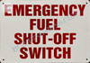 Emergency Fuel Shut Off Switch Signage