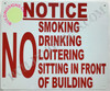 Notice NO Smoking Drinking Loitering Sitting in Front of Building