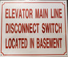 Elevator Main LINE Disconnect Switch Located in Basement Signage